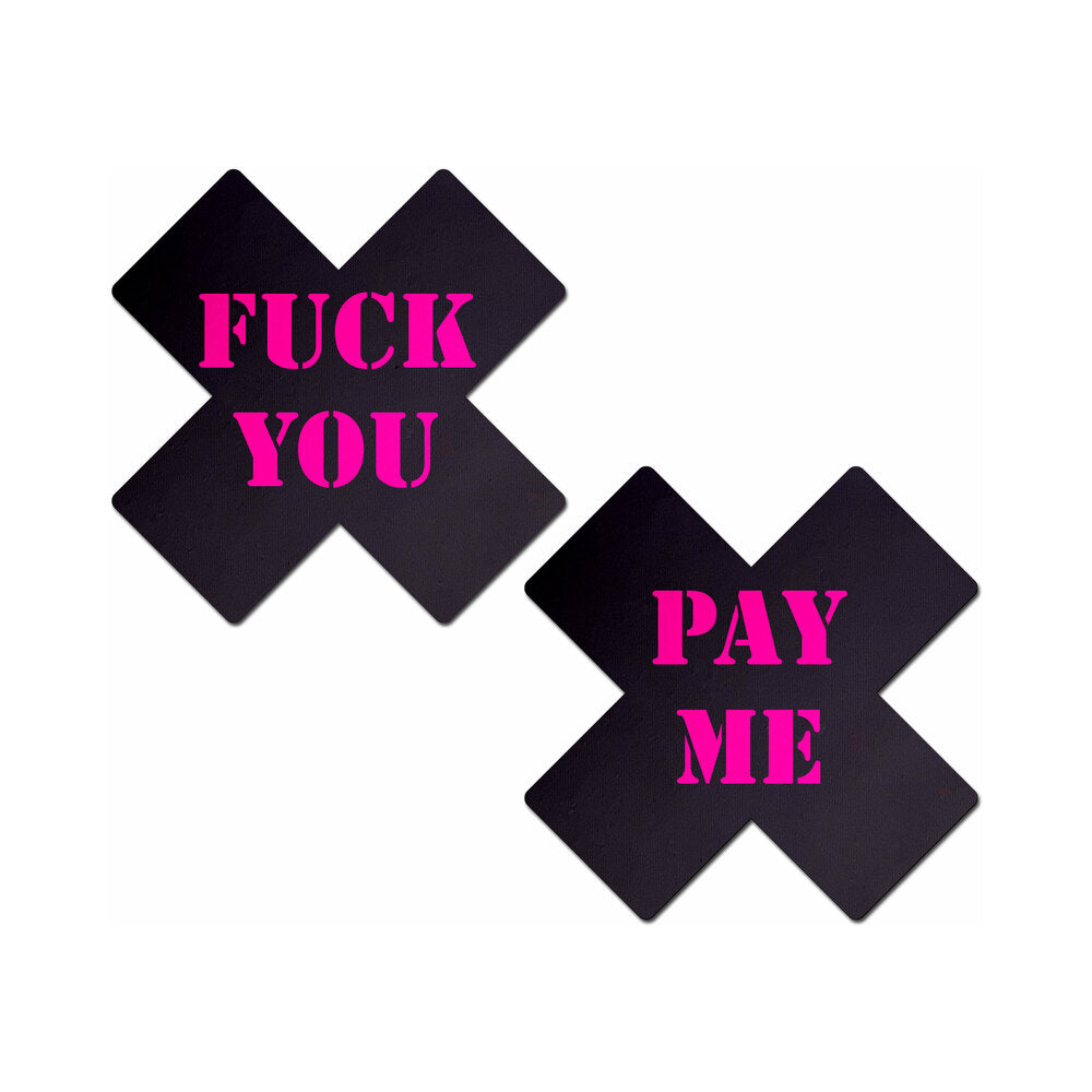 Pastease Plus X: Black With Pink &quot;Fuck You, Pay Me&quot; Cross Nipple Pasties